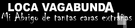 LOCA VAGABUNDA - Vousys.