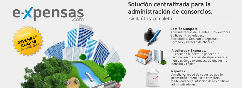 E-xpensas.com Sistema de gestion web para consorcios. le permite generar la facturacion mensual de alquileres y la liquidacion de expensas, de una forma sencilla y rapida. Adecuado para Resoluci�n 408 SECGCYAC  Expensas Claras