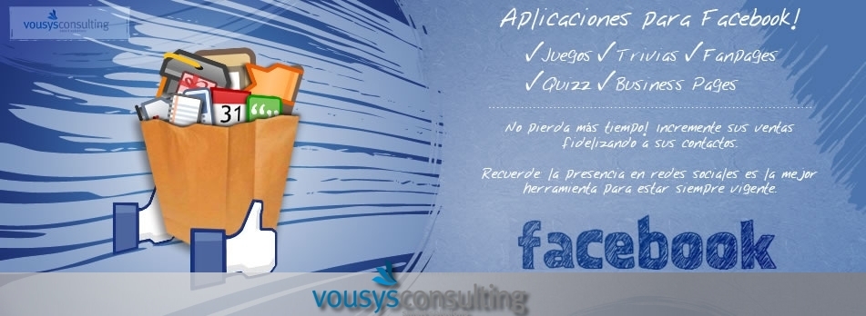 Desarrollo de software: Aplicaciones para facebook - VOUSYS